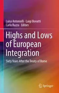 Highs and Lows of European Integration: Sixty Years After the Treaty of Rome (Repost)