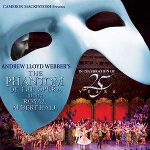 Andrew Lloyd Webber - The Phantom Of The Opera At The Royal Albert Hall (2012)