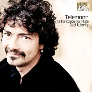 Jed Wentz - Telemann: 12 Fantasias for solo flute (2007)