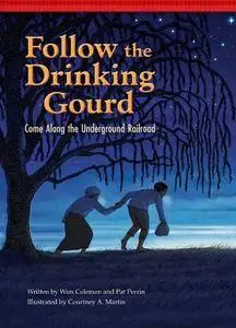 Follow the Drinking Gourd: Come Along the Underground Railroad (Setting the Stage for Fluency)