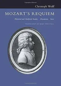 Mozart’s Requiem: Historical and Analytical Studies, Documents, Score