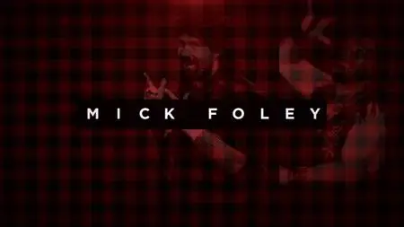 A&E - Biography: Mick Foley (2021)