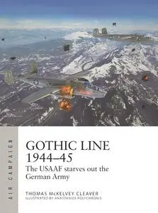 Gothic Line 1944–45: The USAAF starves out the German Army (Air Campaign)