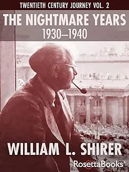 Twentieth century journey. Vol. II, The nightmare years, 1930-1940