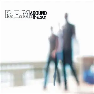 R.E.M. - Around The Sun (2004)