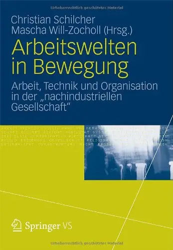 Arbeitswelten in Bewegung: Arbeit, Technik und Organisation in der "nachindustriellen Gesellschaft (repost)