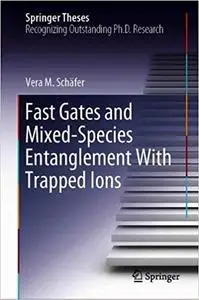 Fast Gates and Mixed-Species Entanglement with Trapped Ions