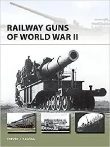 Railway Guns of World War II (New Vanguard)