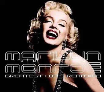Marilyn Monroe - Greatest Hits Remixed (2005)