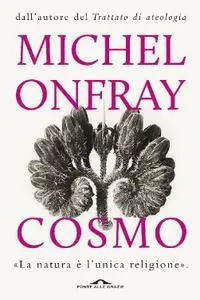 Michel Onfray, "Cosmo: ontologia materialista"
