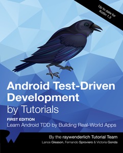 Android Test-Driven Development by Tutorials : Learn Android TDD by Building Real-World Apps