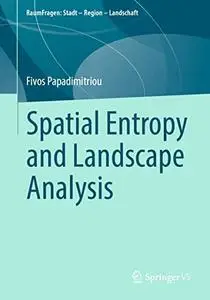 Spatial Entropy and Landscape Analysis