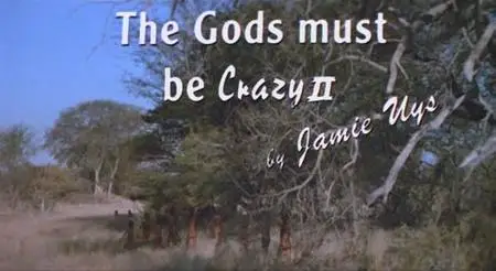 The Gods Must Be Crazy 2
