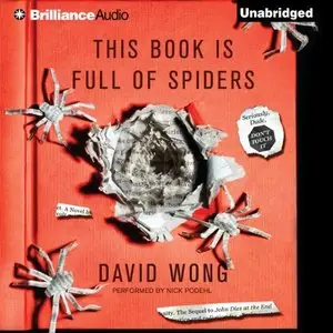 This Book Is Full of Spiders: Seriously, Dude, Don't Touch It (Audiobook)