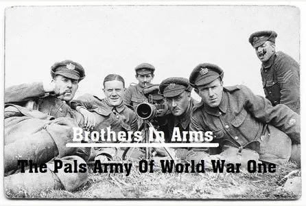 ITV - Brothers in Arms: The Pals Army of World War One (2014)