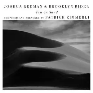 Joshua Redman & Brooklyn Rider - Sun on Sand (2019) {Nonesuch}