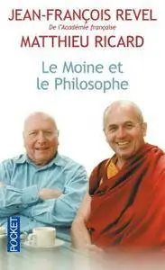 Jean-François Revel, Matthieu Ricard, "Le moine et le philosophe : Un père et son fils débattent du sens de la vie"