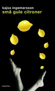 «Små gule citroner» by Kajsa Ingemarsson