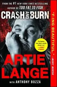 «Crash and Burn» by Artie Lange