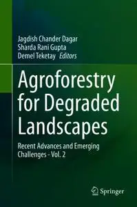 Agroforestry for Degraded Landscapes: Recent Advances and Emerging Challenges - Vol. 2