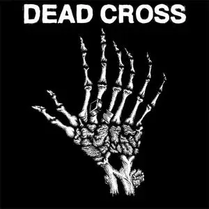 Dead Cross - s/t (EP) (2018) {Ipecac}