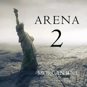 «Arena 2» by Morgan Rice