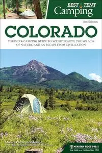 Best Tent Camping: Colorado: Your Car-Camping Guide to Scenic Beauty