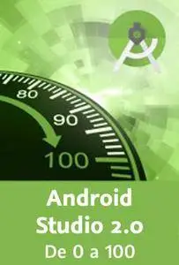 Android Studio 2.0. De 0 a 100