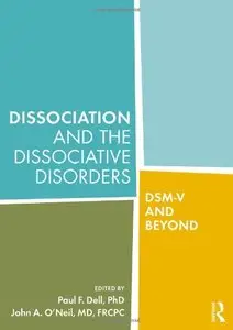 Dissociation and the Dissociative Disorders: DSM-V and Beyond (Repost)