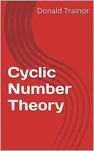 Cyclic Number Theory