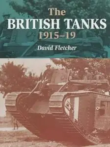 The British Tanks 1915-19