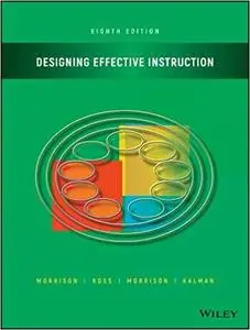 Designing Effective Instruction, 8th edition