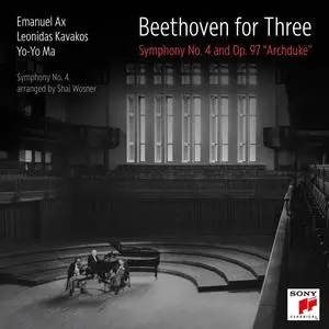 Yo-Yo Ma, Leonidas Kavakos & Emanuel Ax - Beethoven for Three: Symphony No. 4 & 'Archduke' Trio (2024) [Digital Download 24/96]