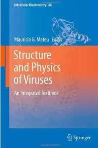 Structure and Physics of Viruses: An Integrated Textbook [Repost]