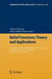 Belief Functions: Theory and Applications: Proceedings of the 2nd International Conference on Belief Functions, Compiègne, Fran