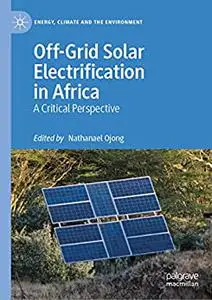 Off-Grid Solar Electrification in Africa: A Critical Perspective