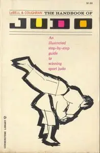 The Handbook of Judo: An Illustrated Step-by-Step Guide to Winning Sport Judo