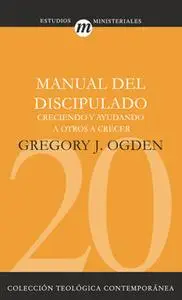 «Manual del discipulado» by Gregory J. Ogden