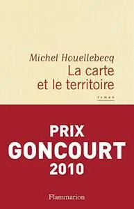 Michel Houellebecq, "La carte et le territoire"