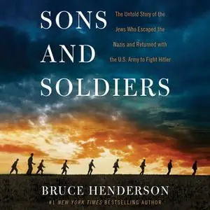 «Sons and Soldiers» by Bruce Henderson