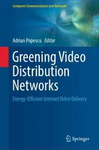 Greening Video Distribution Networks: Energy-Efficient Internet Video Delivery (Repost)