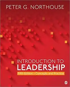 Introduction to Leadership: Concepts and Practice Ed 5