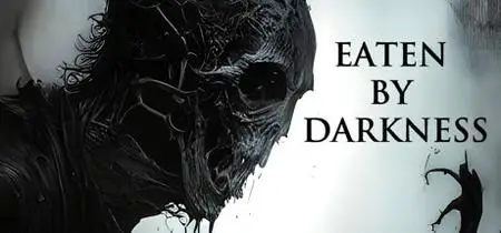 Eaten by Darkness (2023)