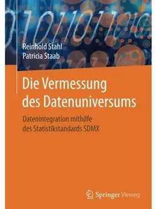 Die Vermessung des Datenuniversums: Datenintegration mithilfe des Statistikstandards SDMX