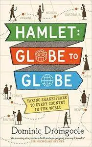 Hamlet, Globe to Globe: Taking Shakespeare to Every Country in the World