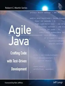 Jeff Langr, Agile Java: Crafting Code with Test-Driven Development (Repost) 