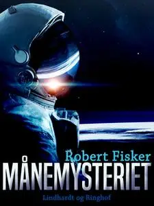 «Månemysteriet» by Robert Fisker