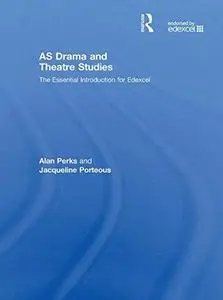 The Edexcel AS Drama and Theatre Studies Student Book