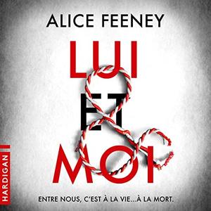 Alice Feeney, "Lui et moi"