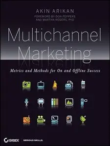 Multichannel Marketing: Metrics and Methods for On and Offline Success